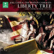 Liberty Tree. Early American Music, 1776-1861 cover image