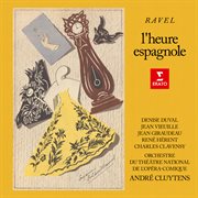 Ravel : L'heure espagnole, M. 52 cover image