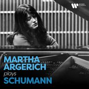 Martha Argerich Plays Schumann cover image