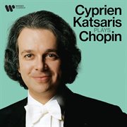 Cyprin Katsaris Plays Chopin cover image