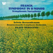 Franck : Symphony in D Minor & Symphonic Variations cover image