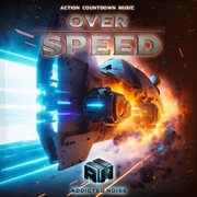 Over Speed - Action Countdown Music cover image