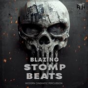 Blazing Stomp Beats - Modern Cinematic Percussion cover image