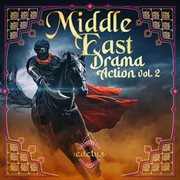 Middle East - Drama Action Vol. 2 cover image