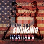 Coming Out Swinging - Hard Rock cover image