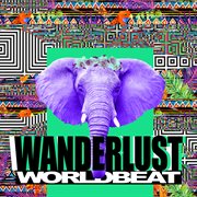 Wanderlust Worldbeat cover image