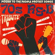 70S R&B Tribute - Power To The People Protest Songs cover image