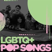 Lgbtq+ Pop Songs cover image