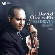Beethoven : Violin Concerto, Op. 61 & Kreutzer Sonata, Op. 47. Encores cover image