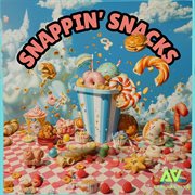 Snappin' Snacks cover image