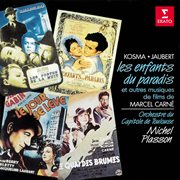 Kosma & Jaubert : Les Enfants Du Paradis Et Autres Musiques De Films De Marcel Carné cover image