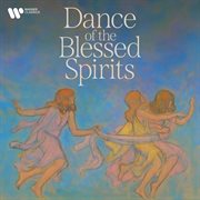 Dance Of The Blessed Spirits cover image