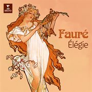 Fauré: Élégie cover image