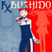 Rx Bushido cover image