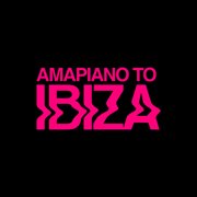 Amapiano to Ibiza cover image