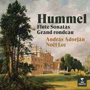 Hummel: Flute Sonatas & Grand Rondeau cover image