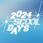 2024 Scool Days cover image