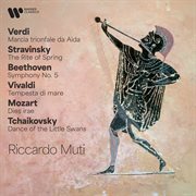 Verdi: Marcia Trionfale Da Aida - Stravinsky: The Rite Of Spring - Beethoven: Symphony No. 5 - Vi.... Stravinsky. The Rite Of Spring cover image