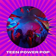 Teen Power Pop cover image