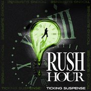 Rush Hour - Ticking Suspense cover image