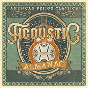 Acoustic Almanac - American Period Classics cover image