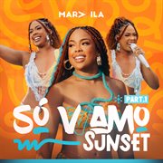 Só Vvamo Sunset, Part. 1 (Ao Vivo) cover image