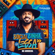 Socialzinha Do Lessa No Arrocha (Ao Vivo)