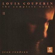 Louis Couperin: The Complete Works, Vol. Ii cover image