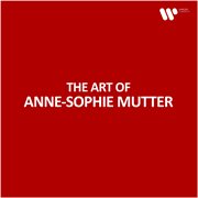 The Art Of Anne-Sophie Mutter cover image