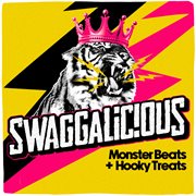 Swaggalicious - Monster Beats & Hooky Treats cover image