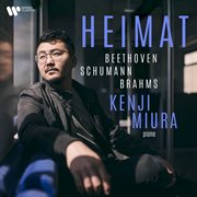 Heimat: Beethoven, Schumann &amp; Brahms