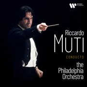 Riccardo Muti Conducts The Philadelphia Orchestra cover image