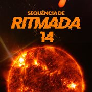 Sequência De Ritmada 14 Sequência De Ritmada 14