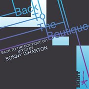 Back to the boutique 001 (mixed by sonny wharton) cover image