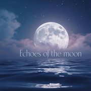Echoes Of The Moon cover image