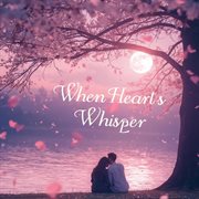 When Hearts Whisper cover image