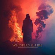 Whispers & Fire cover image
