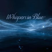 Whispers In Blue cover image
