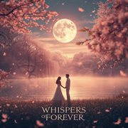 Whispers Of Forever cover image