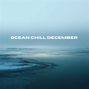 Ocean Chill December cover image