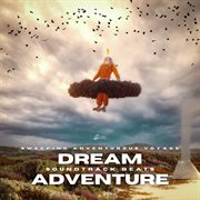 Soundtrack Beats - Dream Adventure cover image