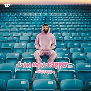 I Am Not A Rapper cover image