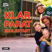 Klar, Parat, Skolestart Klar, Parat, Skolestart