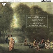 Mozart: Eine Kleine Nachtmusik, 3 German Dances & Symphony No. 29 - Handel: Water Music Suite cover image