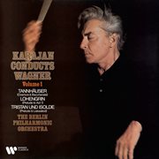 Karajan Conducts Wagner, Vol. 1: Tannhäuser, Lohengrin & Tristan Und Isolde cover image