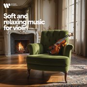Soft And Relaxing Music For Violin cover image