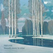 "Prelude" - Smooth Music To Relax cover image