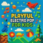 Playful Electro Pop For Kids cover image
