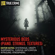Mysterious Beds (Piano. Strings. Textures) cover image