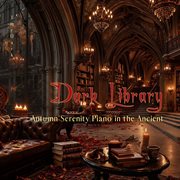 Autumn Serenity Piano In The Ancient Dark Library cover image